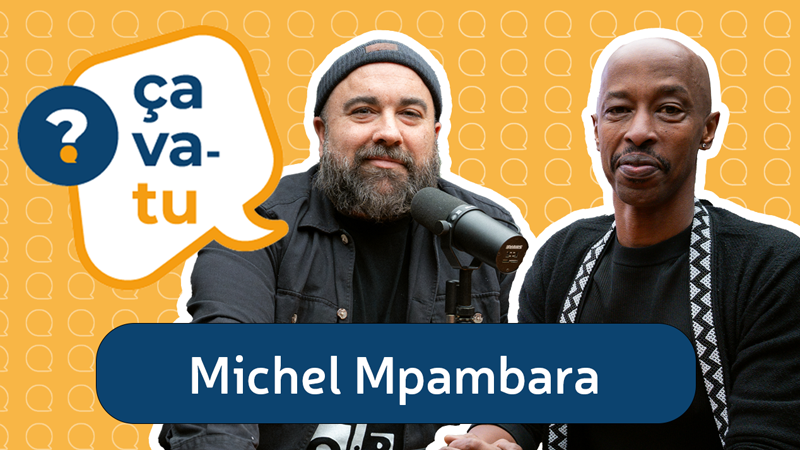 Michel Mpambara et Jonathan Roberge pour le balado Ça va-tu?